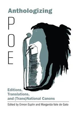 Anthologiser Poe : éditions, traductions et canons (trans)nationaux - Anthologizing Poe: Editions, Translations, and (Trans)National Canons