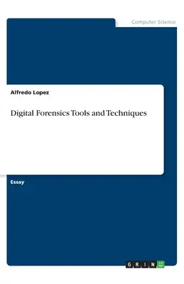 Outils et techniques de criminalistique numérique - Digital Forensics Tools and Techniques