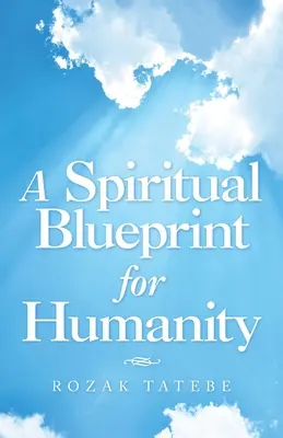 Un plan spirituel pour l'humanité - A Spiritual Blueprint for Humanity