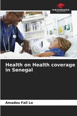 Health on Health coverage au Sénégal - Health on Health coverage in Senegal