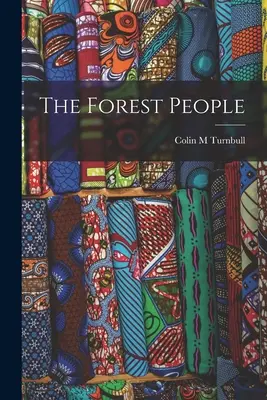 Le peuple de la forêt - The Forest People