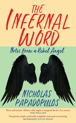 La parole infernale : Notes d'un ange rebelle - The Infernal Word: Notes from a Rebel Angel