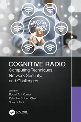 Radio cognitive : Techniques de calcul, sécurité des réseaux et défis - Cognitive Radio: Computing Techniques, Network Security and Challenges