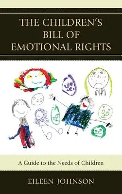 La Charte des droits affectifs de l'enfant : Un guide sur les besoins des enfants - The Children's Bill of Emotional Rights: A Guide to the Needs of Children