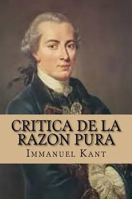 Critica de la Razon Pura (édition espagnole) - Critica de la Razon Pura (Spanish Edition)