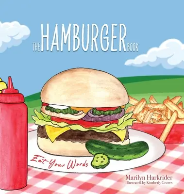 Le livre du hamburger : Mange tes mots - The Hamburger Book: Eat Your Words