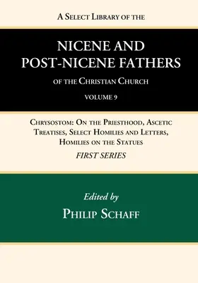 Bibliothèque sélective des Pères nicéens et post-nicéens de l'Église chrétienne, première série, volume 9 - A Select Library of the Nicene and Post-Nicene Fathers of the Christian Church, First Series, Volume 9