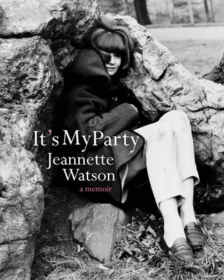 C'est ma fête : Un mémoire - It's My Party: A Memoir