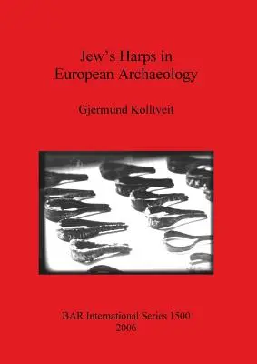 Les guimbardes dans l'archéologie européenne - Jew's Harps in European Archaeology