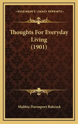 Pensées pour la vie quotidienne (1901) - Thoughts For Everyday Living (1901)