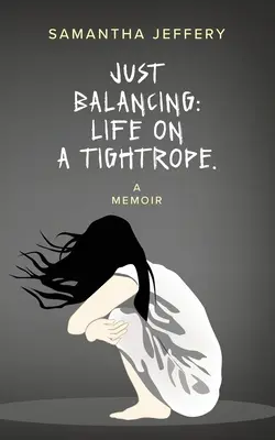 En équilibre : La vie sur une corde raide - Just Balancing: Life on a Tightrope