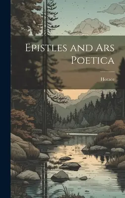 Epîtres et Ars Poetica - Epistles and Ars Poetica