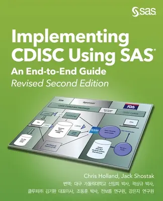 Implementing CDISC Using SAS : An End-to-End Guide, Revised Second Edition (édition coréenne) - Implementing CDISC Using SAS: An End-to-End Guide, Revised Second Edition (Korean edition)