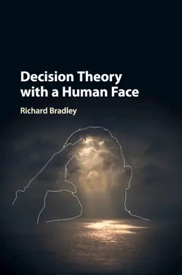 La théorie de la décision à visage humain - Decision Theory with a Human Face