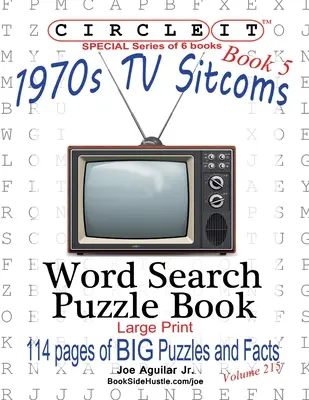 Encerclez-le, Faits sur les sitcoms des années 1970, Livre 5, Mots cachés, Livre de Puzzle - Circle It, 1970s Sitcoms Facts, Book 5, Word Search, Puzzle Book