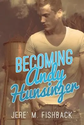 Devenir Andy Hunsinger - Becoming Andy Hunsinger