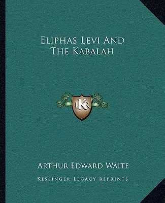 Eliphas Levi et la Kabale - Eliphas Levi And The Kabalah