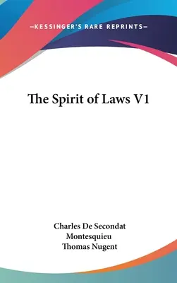 L'Esprit des Lois V1 - The Spirit of Laws V1