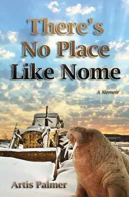 Il n'y a pas d'endroit comme Nome - There's No Place Like Nome