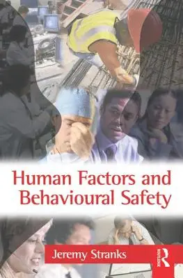 Facteurs humains et sécurité comportementale - Human Factors and Behavioural Safety