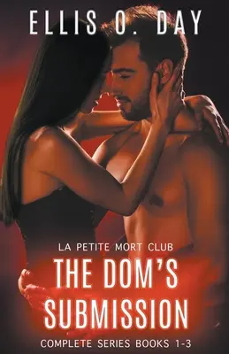 Série Soumission du Dom (Parties 1-3) - The Dom's Submission Series (Parts 1-3)