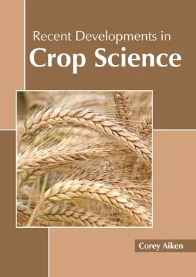 Développements récents dans la science des cultures - Recent Developments in Crop Science