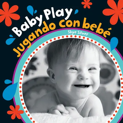 Baby Play (bilingue espagnol et anglais) - Baby Play (Bilingual Spanish & English)