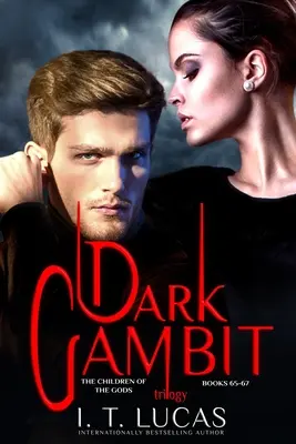 La trilogie Dark Gambit : La série des Enfants des Dieux Livres 65-67 - Dark Gambit Trilogy: The Children of the Gods Series Books 65-67