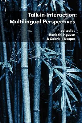 Parler en interaction : Perspectives multilingues - Talk-In-Interaction: Multilingual Perspectives