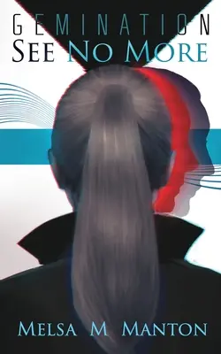 See No More : Un thriller d'espionnage futuriste - See No More: A Futuristic Espionage Thriller