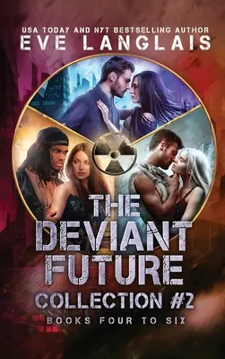The Deviant Future Collection #2 : Livres 4 à 6 - The Deviant Future Collection #2: Books Four to Six