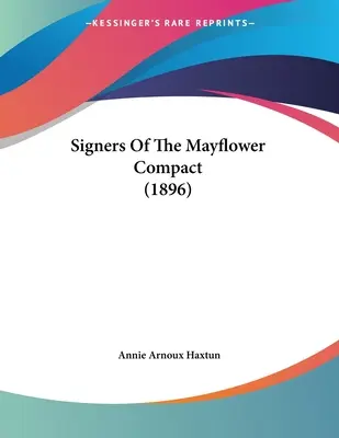 Les signataires du pacte du Mayflower (1896) - Signers Of The Mayflower Compact (1896)