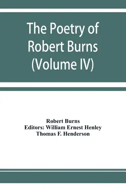 La poésie de Robert Burns (Volume IV) - The poetry of Robert Burns (Volume IV)