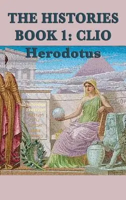 Les Histoires Livre 1 : Clio - The Histories Book 1: Clio