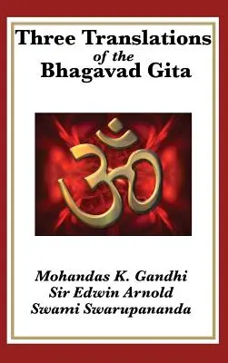 Trois traductions de la Bhagavad Gita - Three Translations of the Bhagavad Gita