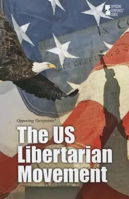 Le mouvement libertaire américain - The U.S. Libertarian Movement