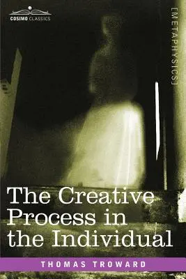 Le processus créatif chez l'individu - The Creative Process in the Individual