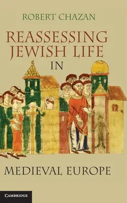 Réévaluer la vie juive dans l'Europe médiévale - Reassessing Jewish Life in Medieval Europe