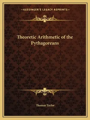 Arithmétique théorique des pythagoriciens - Theoretic Arithmetic of the Pythagoreans