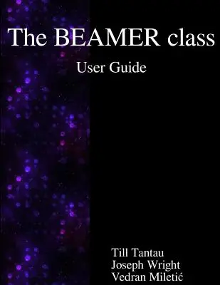 Guide de l'utilisateur de la classe BEAMER - The BEAMER class User Guide