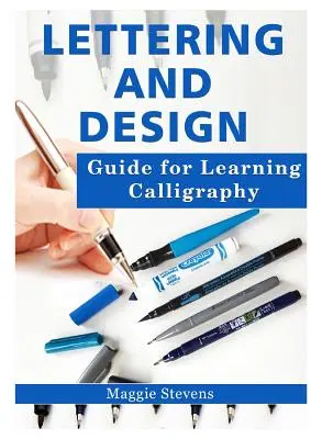 Guide du lettrage et du dessin pour l'apprentissage de la calligraphie - Lettering and Design Guide for Learning Calligraphy