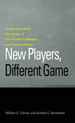 Nouveaux acteurs, jeu différent : Comprendre la montée en puissance des établissements d'enseignement supérieur à but lucratif - New Players, Different Game: Understanding the Rise of For-Profit Colleges and Universities