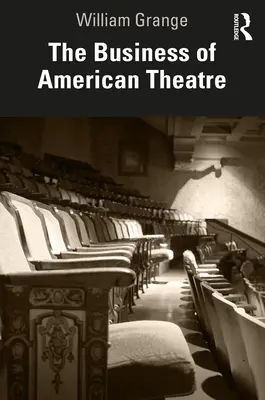 Les affaires du théâtre américain - The Business of American Theatre