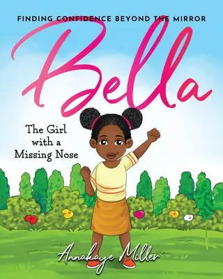 Bella : La fille au nez manquant - Bella: The Girl with a Missing Nose