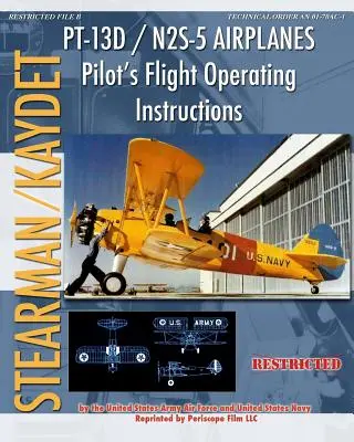 PT-13D / N2S-5 Airplanes Instructions de vol pour les pilotes - PT-13D / N2S-5 Airplanes Pilot's Flight Operating Instructions