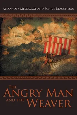L'homme en colère et le tisserand - The Angry Man and the Weaver