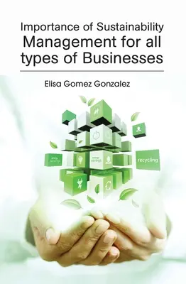 Importance de la gestion du développement durable pour tous les types d'entreprises - Importance of Sustainability Management for All Types of Businesses