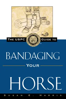 Le guide de l'Uspc pour le bandage de votre cheval - The Uspc Guide to Bandaging Your Horse