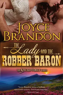 La femme et le baron voleur : la série de la famille Kincaid - Livre 2 - The Lady and the Robber Baron: The Kincaid Family Series - Book Two