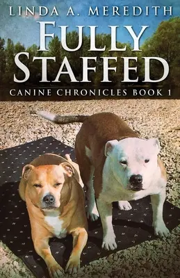 En pleine possession de ses moyens : L'histoire de deux Staffies - Fully Staffed: A Tale Of Two Staffies